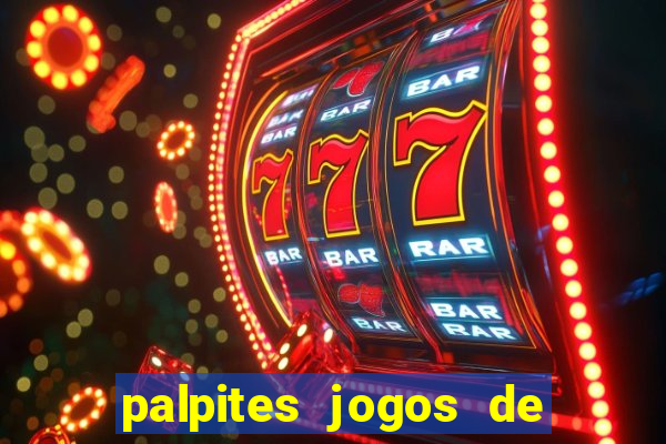 palpites jogos de quarta feira